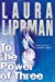Laura Lippman: To the Power of Three